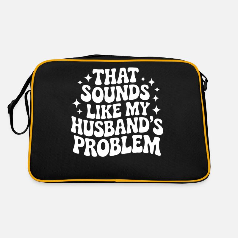 That Sounds Like My Husband's Problem Father's Day Retro Bag