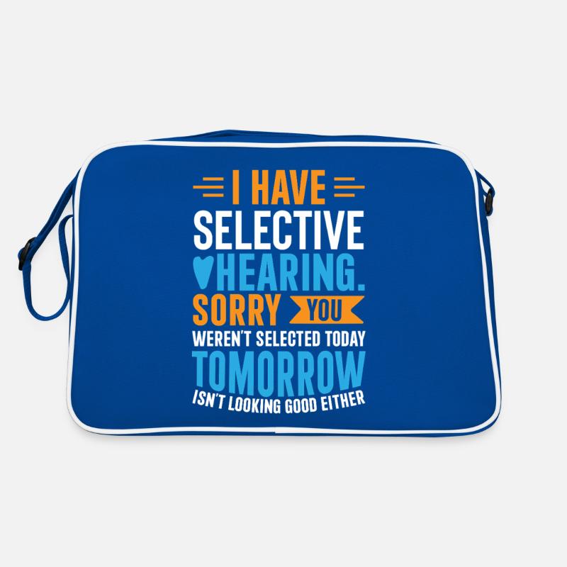 I Have Selective Hearing – Funny Sarcastic Gift Retro Bag