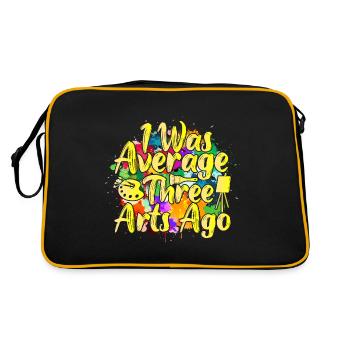 Artist Painter Graphic I Was Average Three Arts - Retro Tasche - Schwarz/Gold - Hinten