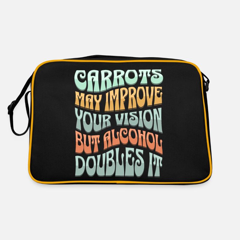 Carrots may improve Vision Alcohol will double it Retro Bag