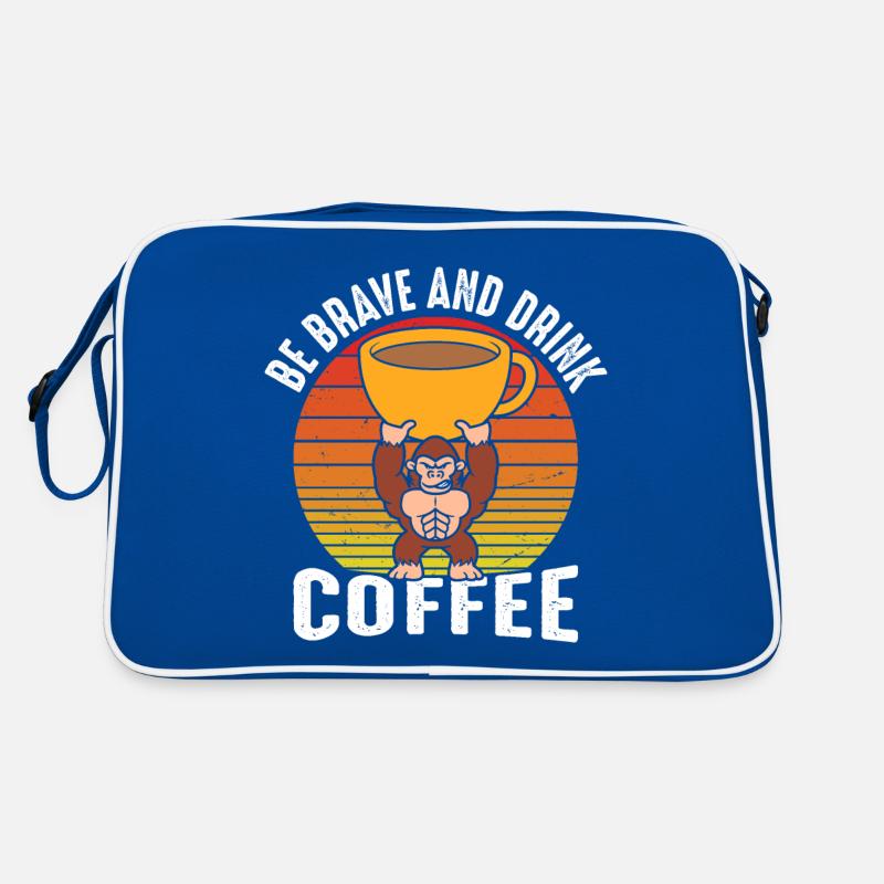 Soyez courageux et buvez du café Sac Retro