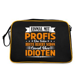 Einmal mit Profis war früher einmal ohne Idioten. - Retro Tasche - Schwarz/Gold - Hinten