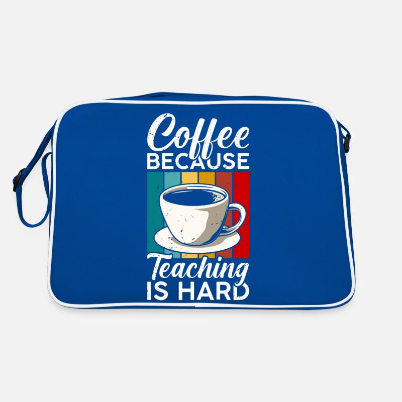 Kaffee, Weil Unterrichten Schwer Ist Retro Tasche