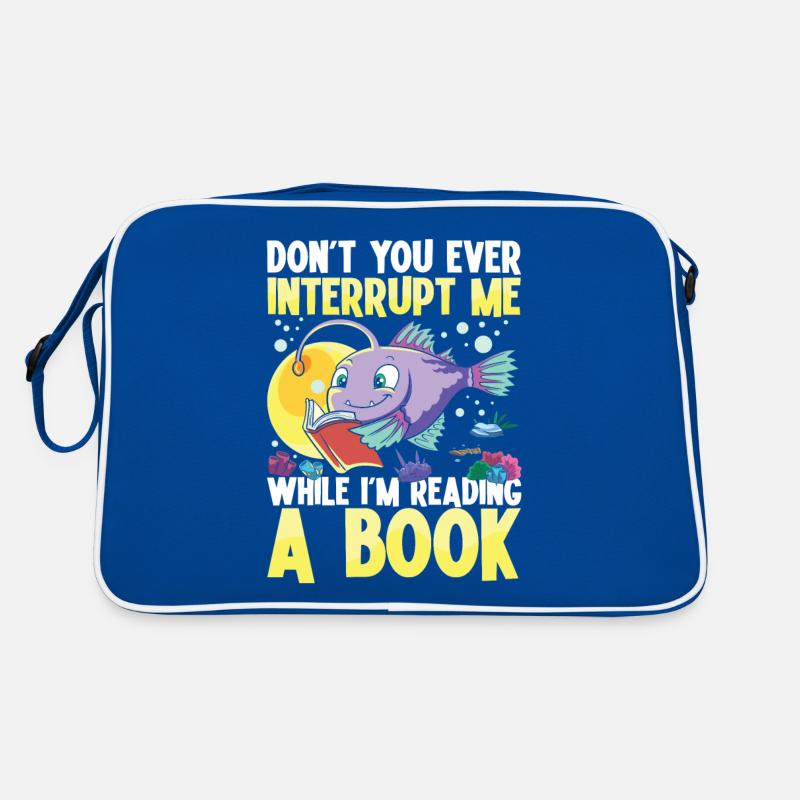 Don't You Ever Interrupt Me While I'm Reading A Retro Tasche