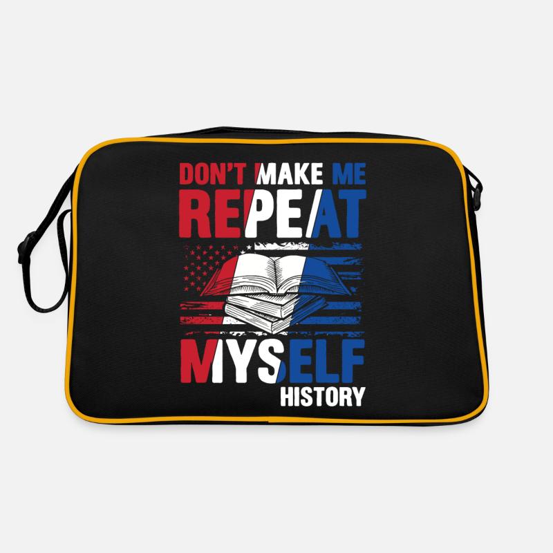 Don't Make Me Repeat Myself History Retro Tasche