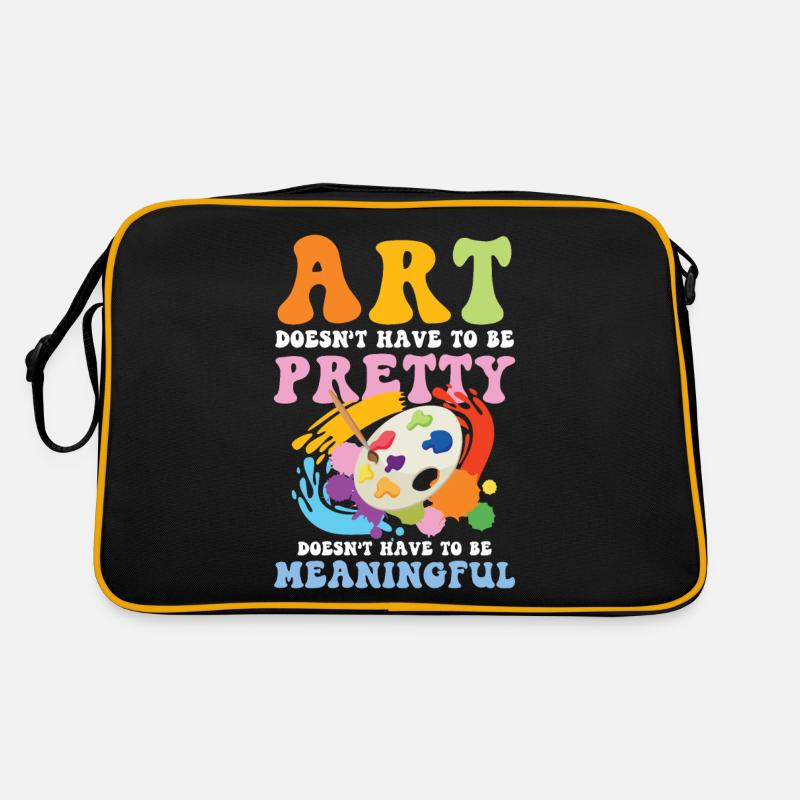 Art Doesn't Have To Be Pretty Meaningful Retro Tasche