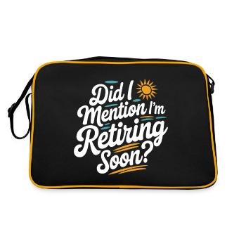 Ai-je mentionné que je prends bientôt ma retraite ? Drôle de retraite - Sac Retro - noir/or - Dos