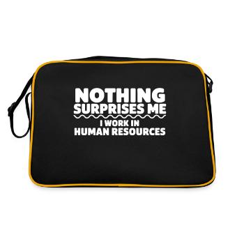 Rien ne me surprend : je travaille dans le domaine des ressources humaines. - Sac Retro - noir/or - Dos