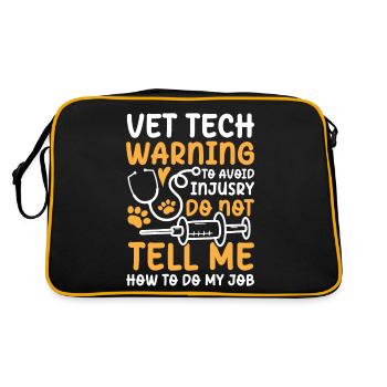Vet Tech Tell Me How To Do My Job - Retro Tasche - Schwarz/Gold - Hinten