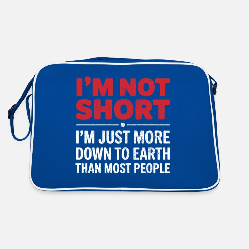Ich bin nicht klein, ich bin nur bodenständiger als nur Retro Tasche