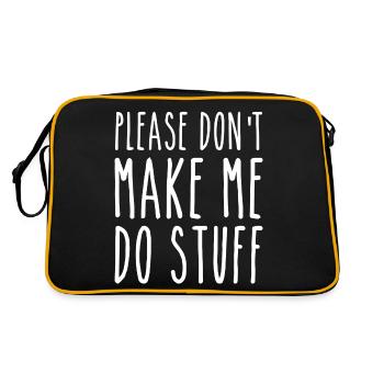 Bitte zwinge mich nicht, Dinge zu tun - Retro Tasche - Schwarz/Gold - Hinten