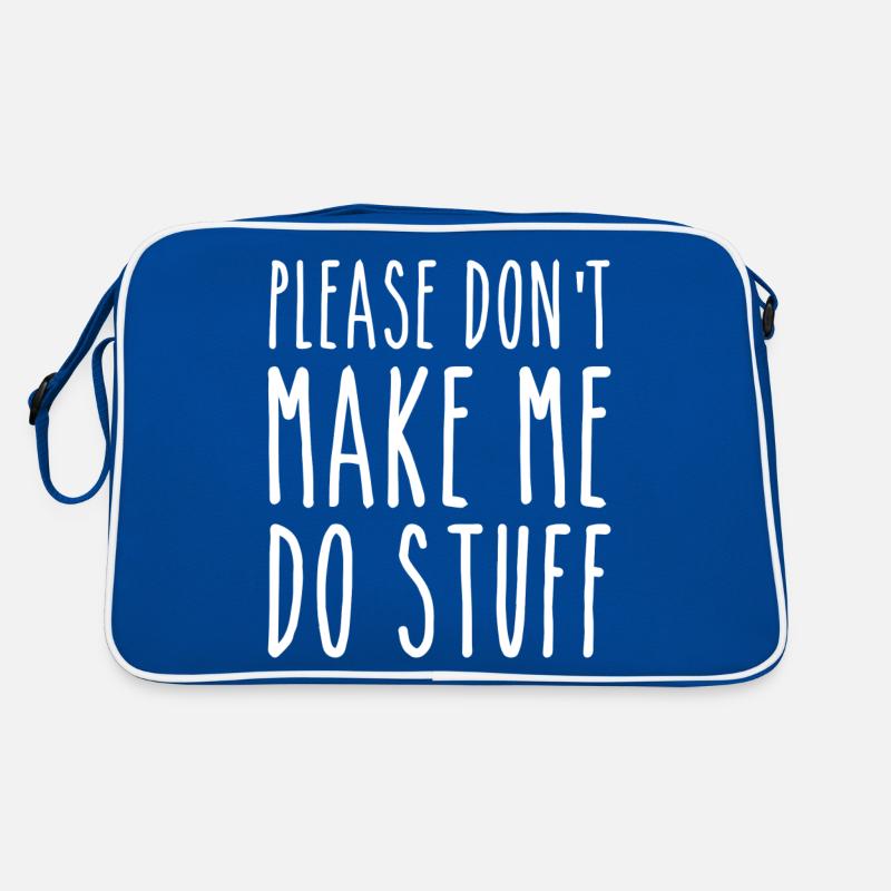 Bitte zwinge mich nicht, Dinge zu tun Retro Tasche