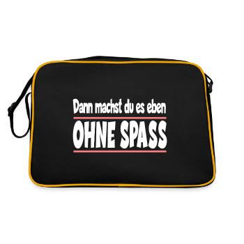 Dann machst du es eben ohne Spass - Retro Tasche - Schwarz/Gold - Hinten