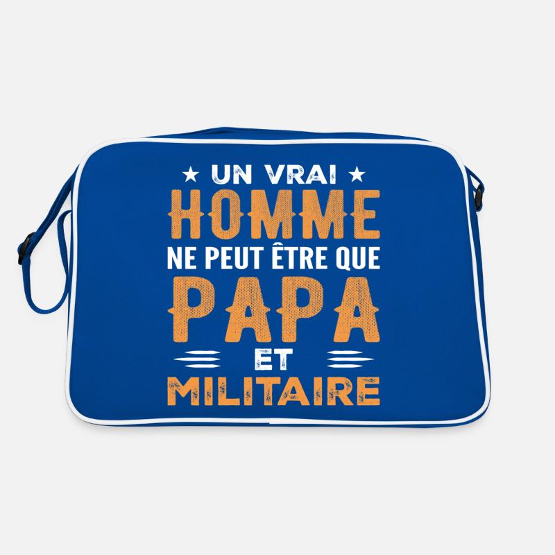 A Real Man Is Only a Dad and a Military Retro Bag