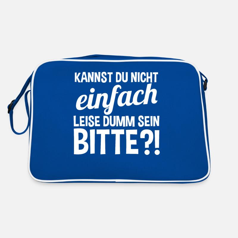 Kannst Du Nicht Einfach Leise Dumm Sein Retro Tasche
