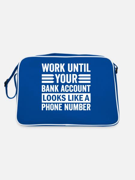 Travaillez jusqu’à ce que votre compte ressemble à un numéro de téléphone - Sac Retro - bleu/blanc - Dos
