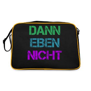 Dann Eben Nicht Mach Ich Nicht Lustiger Fun Spruch - Retro Tasche - Schwarz/Gold - Hinten