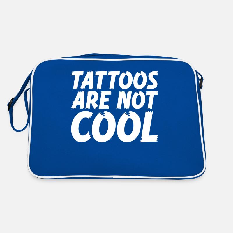 Tattoos Are Not Cool Sarcastic Ink Addict Tattoo Retro Tasche
