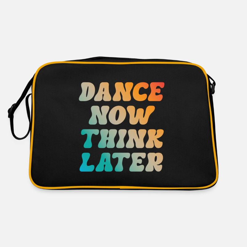 Dance now think later Tänzer Tänzerin Spruch Retro Tasche
