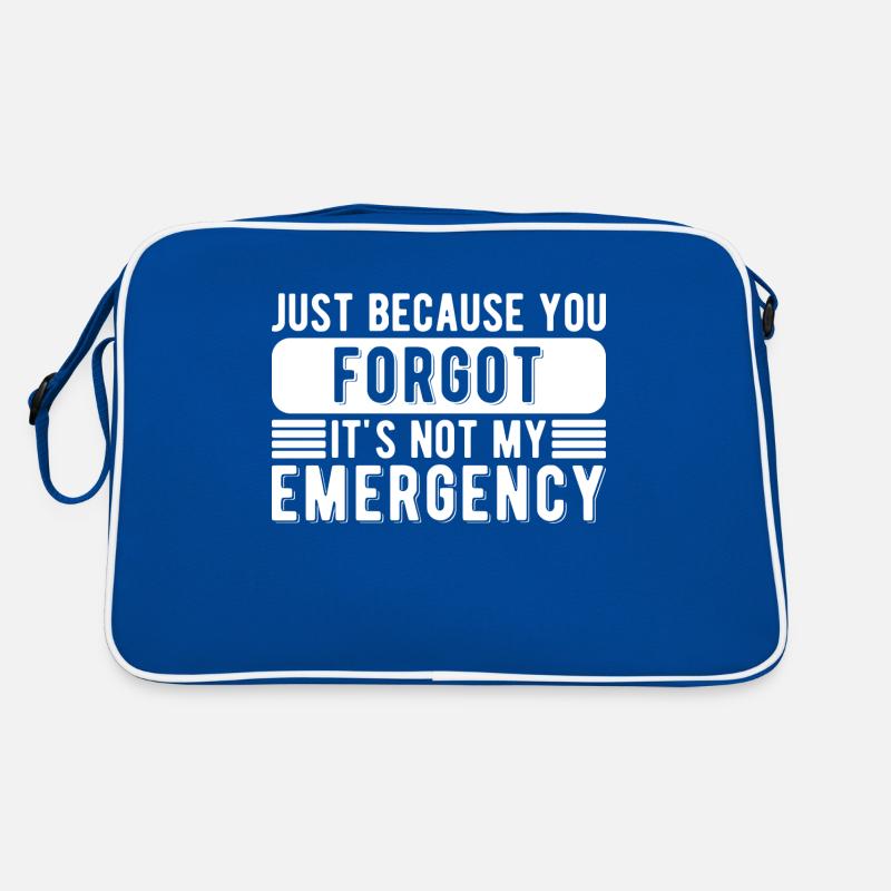 Drôle de travail que tu as oublié Ce n’est pas mon urgence Sac Retro