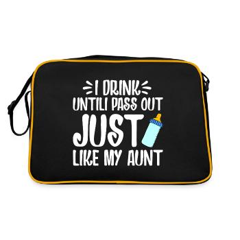 I DRINK UNTILI PASS OUT JUST LIKE MY AUNT - Sac Retro - noir/or - Dos