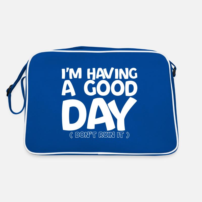 I'm Having A Good Day, Don't Ruin It 4 Retro Bag