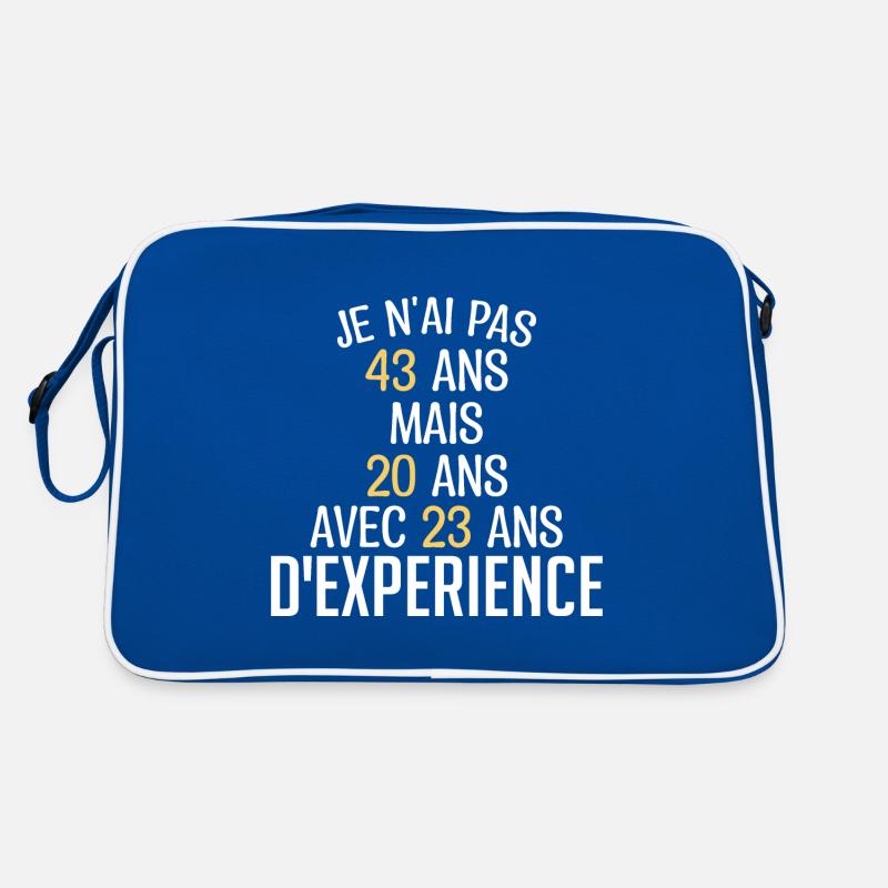 Je N'ai Pas 43 Ans. J'ai 20 Avec 23 D'expérience Sac Retro