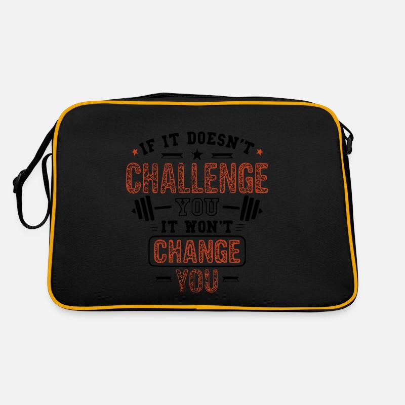 If it doesnt challenge you it wont change you Retro Tasche