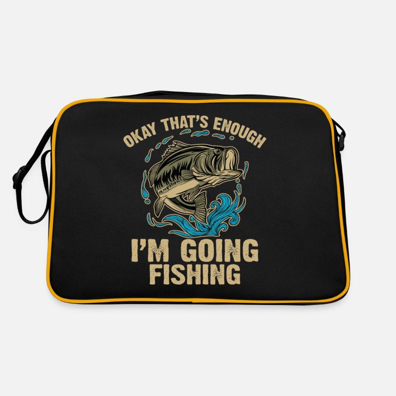 Ok c'est assez je vais pêcher sarcasme drôle Sac Retro
