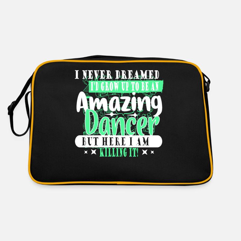 I NEVER DREAMED I WOULD GROW UP TO BE A DANCER Retro Bag