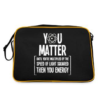 Funny You Matter Til You Are Energy Quark gift - Retro Bag - black/gold - Back