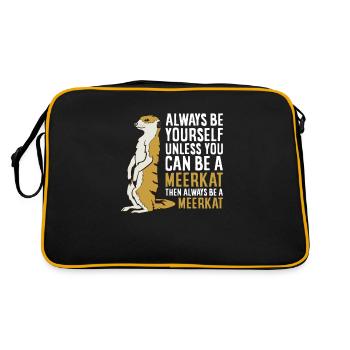 Always Be Yourself Unless You Can Be A Meerkat - Retro Bag - black/gold - Back