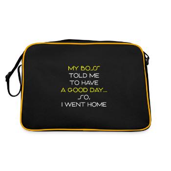 Mon patron m'a dit de passer une bonne journée. Alors je suis rentré à la maison - Sac Retro - noir/or - Dos