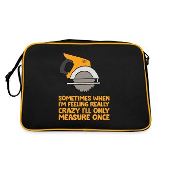 Handyman Woodworker Sometimes Measure Once - Sac Retro - noir/or - Dos