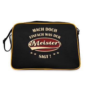 Meister Spruch Mach doch einfach was der Meister - Retro Tasche - Schwarz/Gold - Hinten