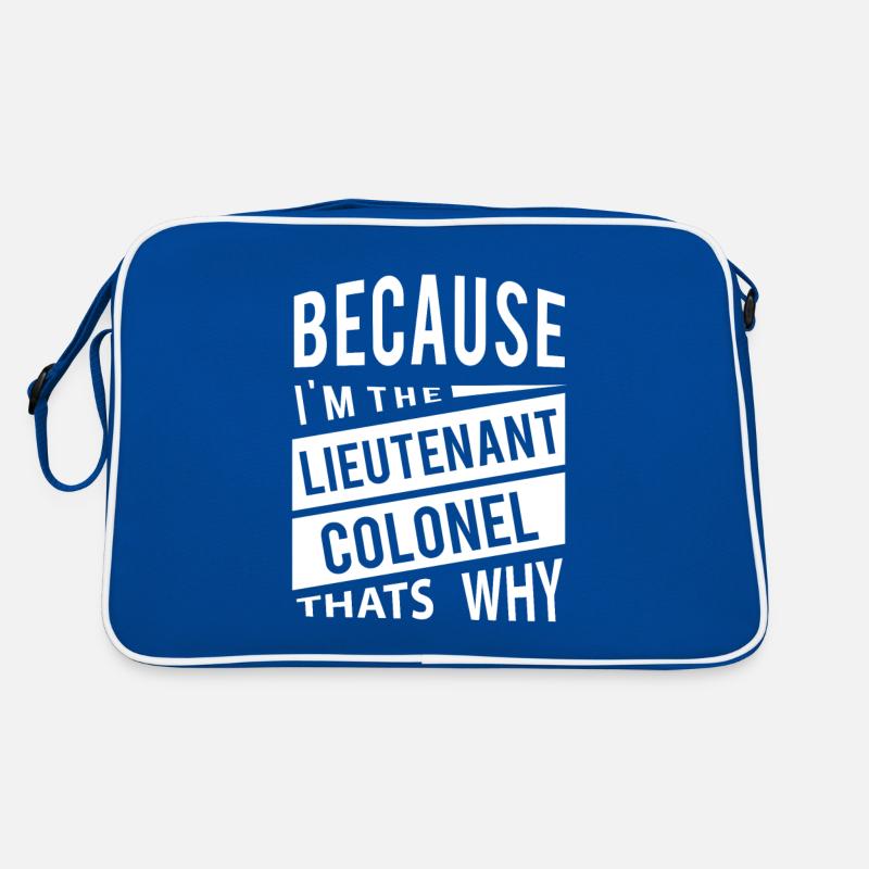 Weil ich der Oberstleutnant LTC bin Retro Tasche