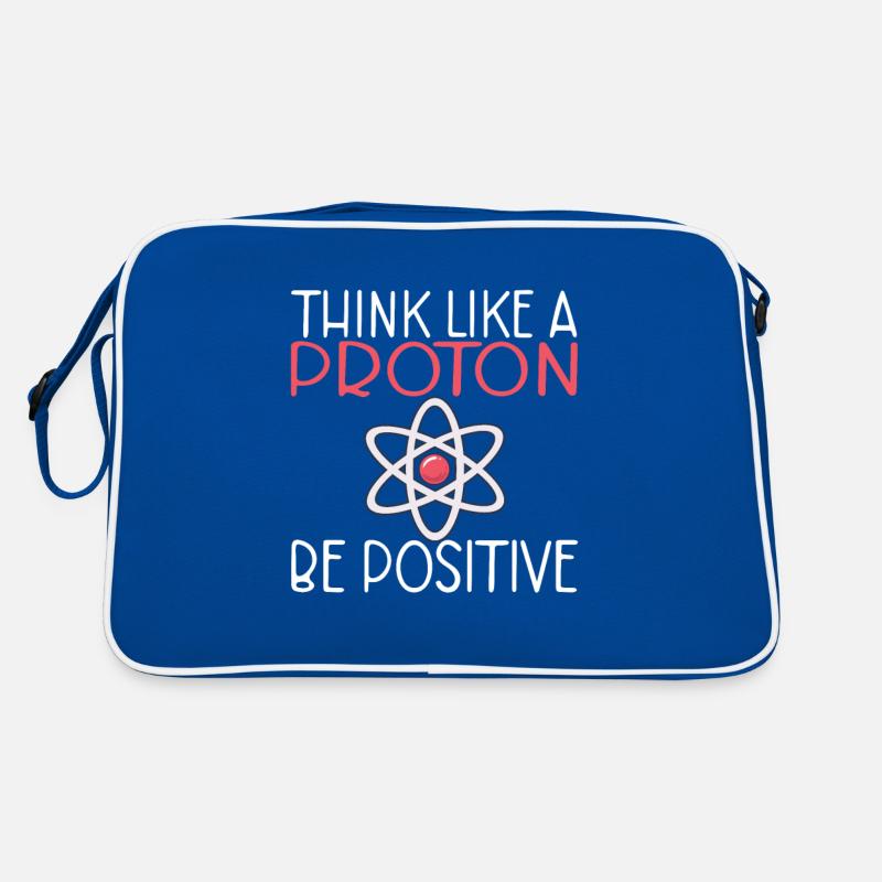 Think like a proton be positive Science Retro Bag