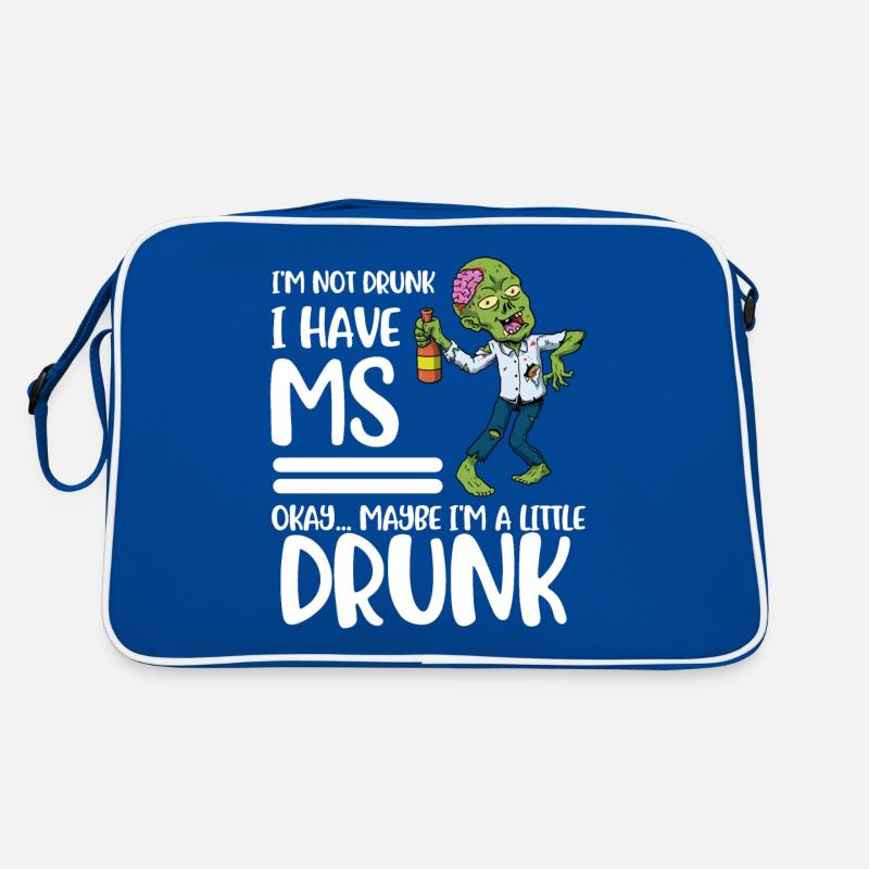 Im Not Drunk I Have MS Multiple Sklerose Geschenk Retro Tasche