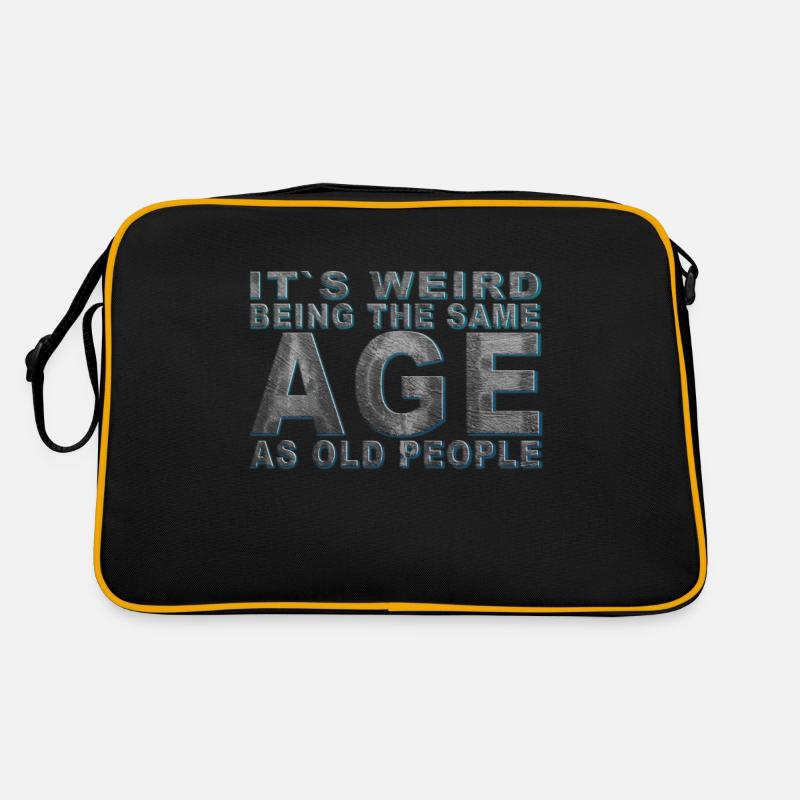 It's weird beeing the same Age as old people Retro Bag