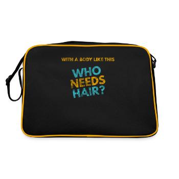 Avec un corps comme celui-ci, qui a besoin de cheveux? - Sac Retro - noir/or - Dos