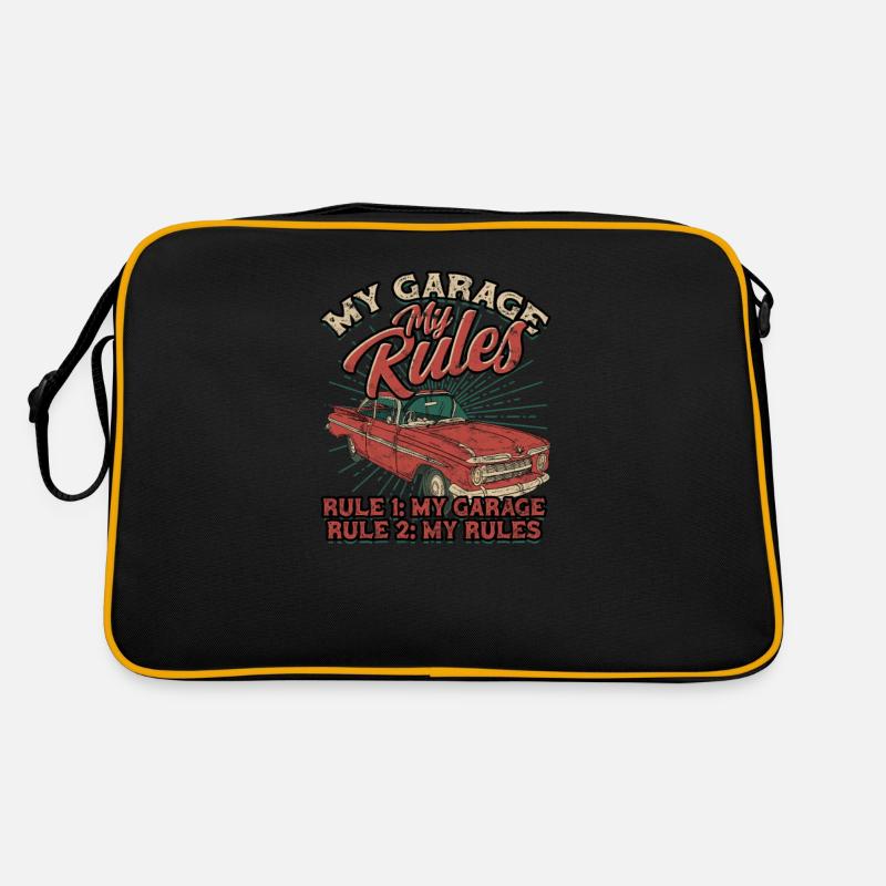 My Garage My Rules - Rule 1 My Garage Rule 2 My Retro Bag