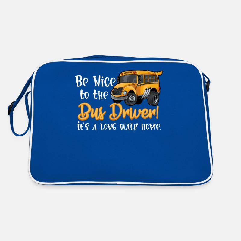 Be Nice Be The Bus Driver School Sac Retro