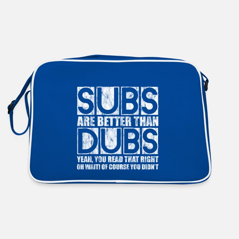 Subs Are Better Than Dubs, Yeah, Read That Right Retro Bag