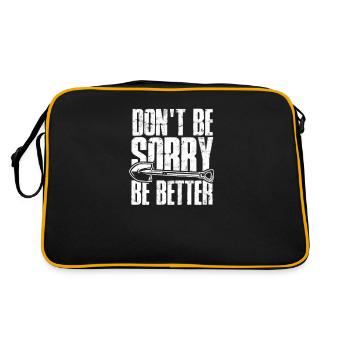 Sei nicht traurig, sei besser - entschuldige dich - Retro Tasche - Schwarz/Gold - Hinten
