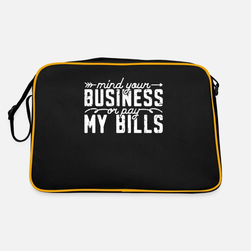 Kümmern Sie sich um Ihr Geschäft oder bezahlen Sie meine Rechnungen - Bargeld Retro Tasche