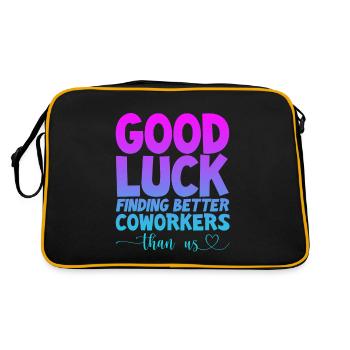 Good Luck Finding Better Coworkers Than Us 4 - Retro Tasche - Schwarz/Gold - Hinten