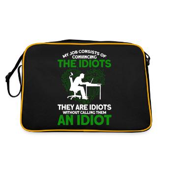 My job is to convince idiots - Retro Bag - black/gold - Back