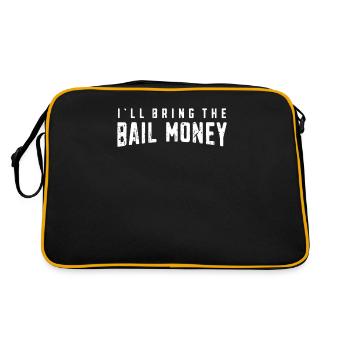 I'll bring the bail money - sayings - Retro Bag - black/gold - Back