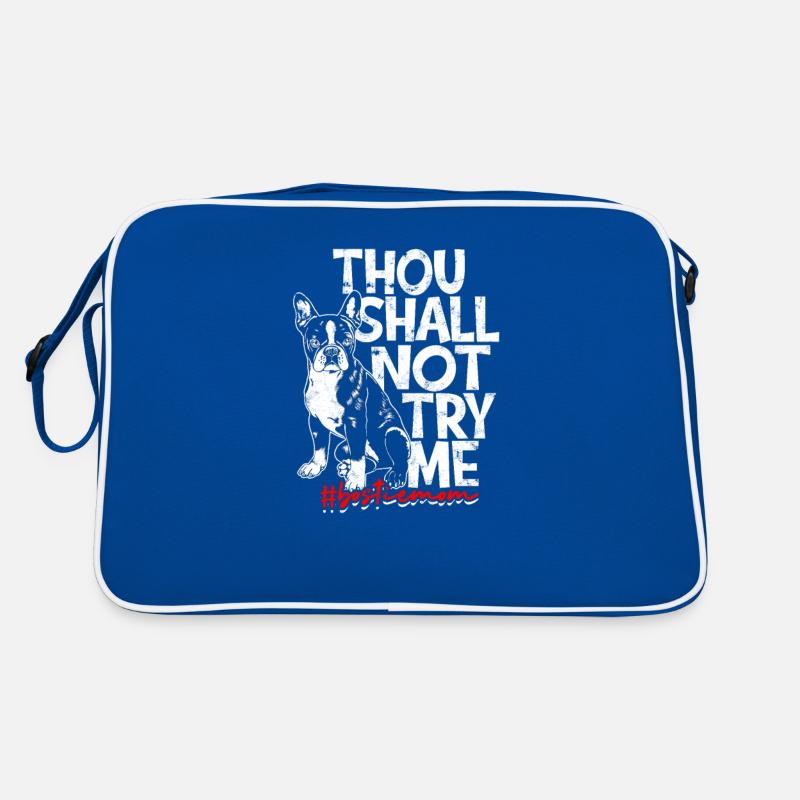 Tu ne m’essaieras pas Bostie maman - boston terrier Sac Retro