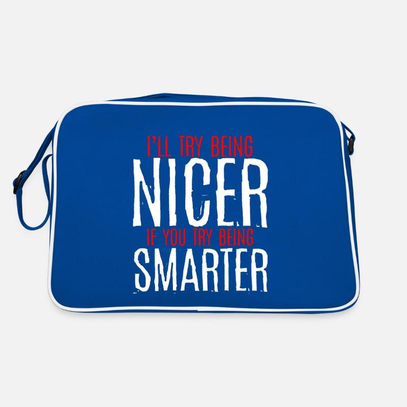 I'll Try Being Nicer If You Try Being Smarter 3 Retro Tasche